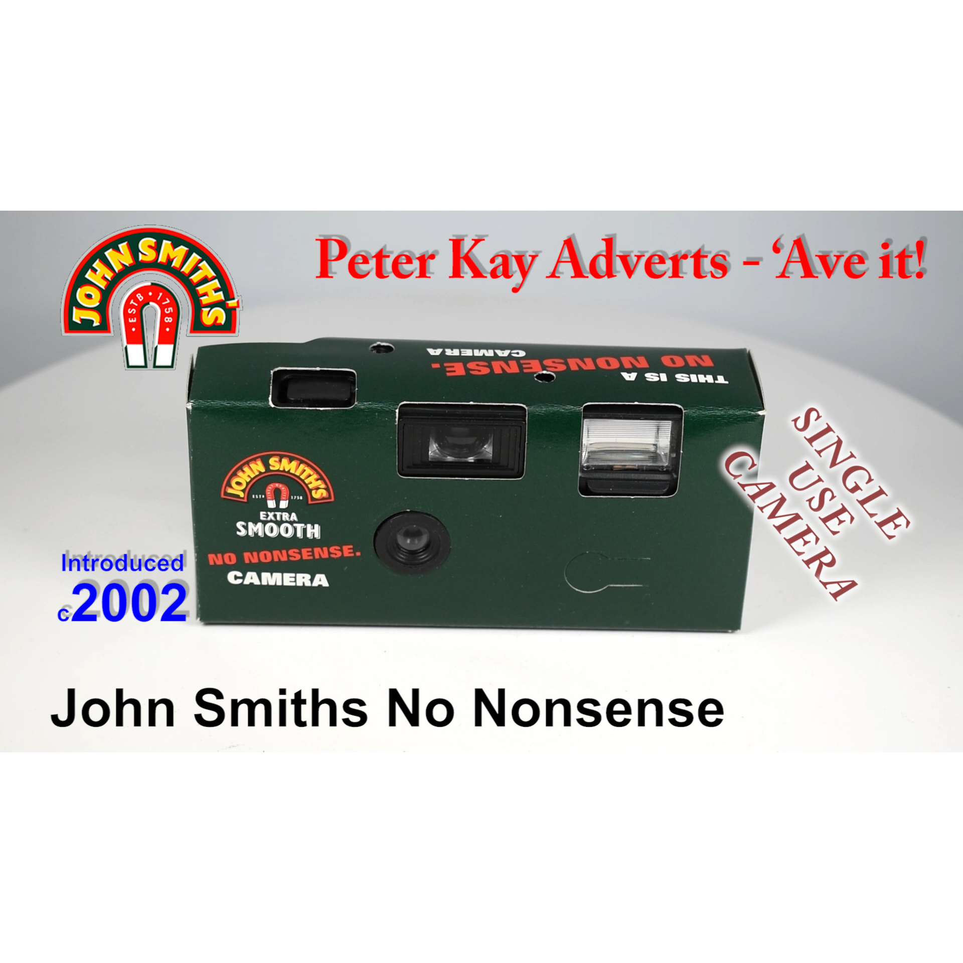 2002 John Smith’s No Nonsense – Single Use Camera
