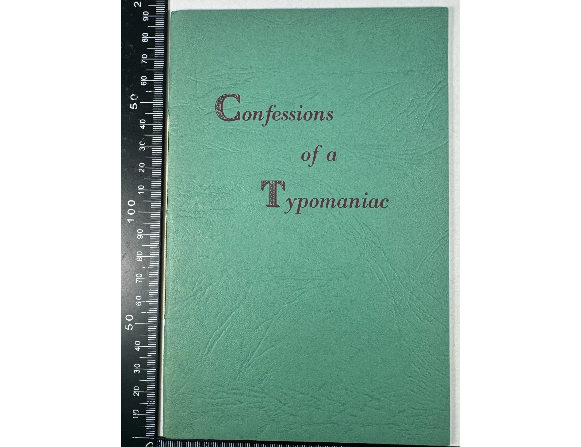 Confessions of a Typomaniac by Derek Maggs Magpie Press Ltd Edtn 100 Copies 1966